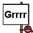 Grrr Sign